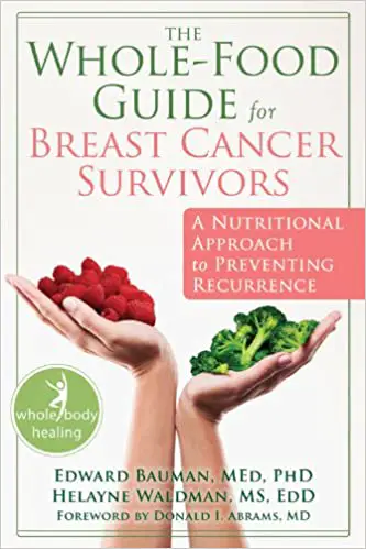 The Whole-Food Guide for Breast Cancer Survivors